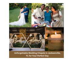 Unforgettable Wedding Chapels in Jacksonville, FL for Your Perfect Day