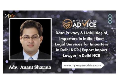 Data Privacy & Liabilities of Importers in India