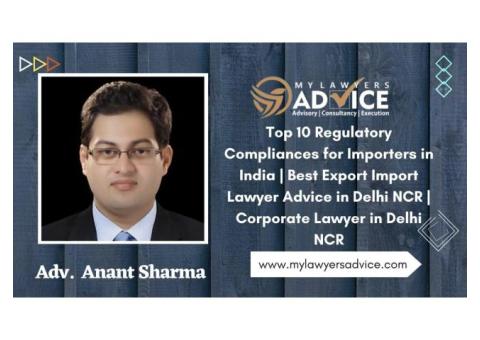 Top 10 Regulatory Compliances for Importers in India