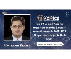 Top 50 Legal FAQs for Importers in India