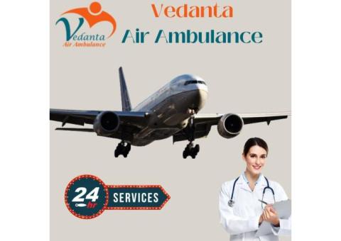 Choose Vedanta Air Ambulance in Delhi 24×7 at a Genuine Charge