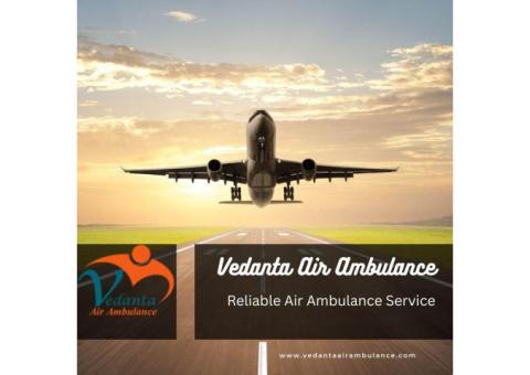 Obtain Vedanta Air Ambulance in Guwahati with a Dedicated Medical Team