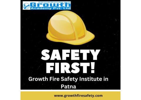 Join Growth Fire Safety as the Best Safety Institute in Patna