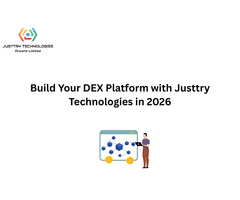 Build Your DEX Platform with Justtry Technologies in 2026