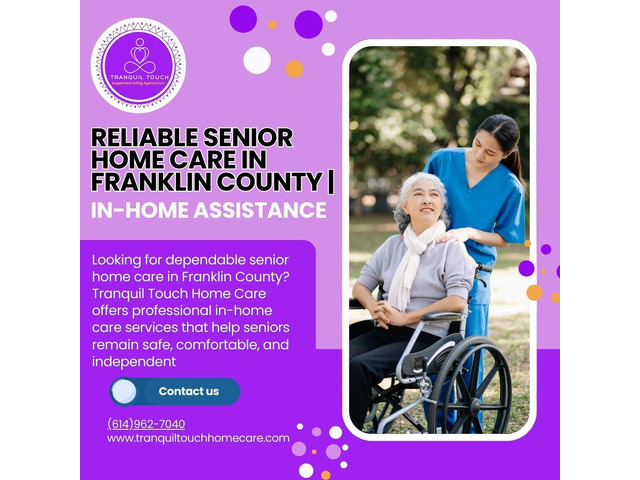 Reliable Senior Home Care in Franklin County | In-Home Assistance