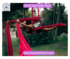 Aerial Yoga in Austin Texas the Key to Strength and Flexibility