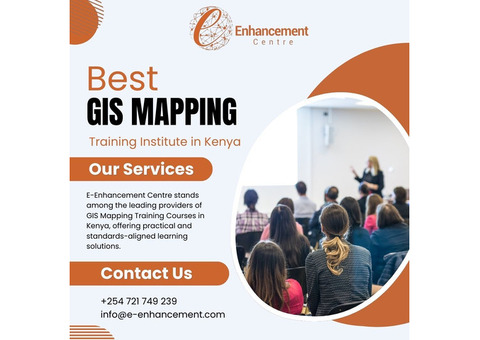 Best GIS Mapping Training Institute in Kenya – E-Enhancement Centre