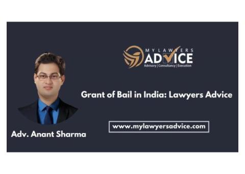 Grant of Bail in India | Criminal Attorney in Delhi NCR |