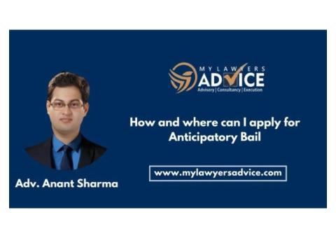 How and where can I apply for Anticipatory Bail | Criminal