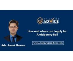 How and where can I apply for Anticipatory Bail | Criminal