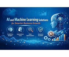AI and Machine Learning Solutions for Smarter Business Growth