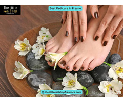 Find the Best Pedicure in Fresno for Beautiful Feet