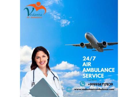 Vedanta Air Ambulance in Dibrugarh with Advanced Patient Transfer