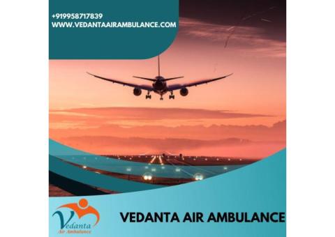 Choose Vedanta Air Ambulance from Delhi with Trained Medical Staff