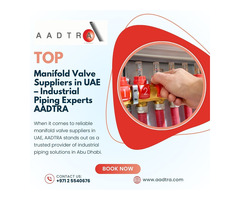 Top Manifold Valve Suppliers in UAE – Industrial Piping Experts AADTRA