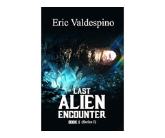 LAST ALIEN ENCOUNTER Eric Valdespino