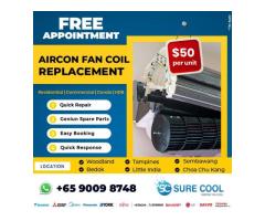 Aircon Fan Coil Replacement Singapore - FREE BOOKING