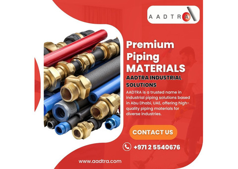 Premium Piping Materials in UAE | AADTRA Industrial Solutions