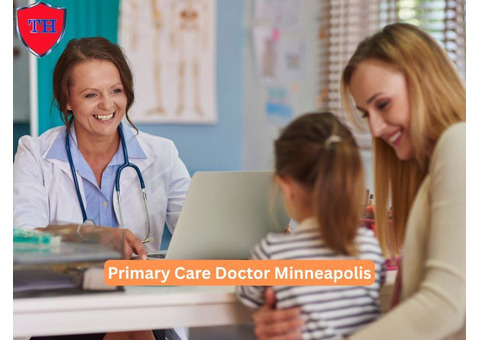 The Key Benefits of Having a Trusted Primary Care Doctor Minneapolis