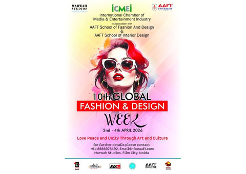 10th Global Fashion and Design Week to be Held from 2nd to 4th April
