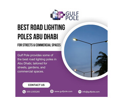 Best Road Lighting Poles Abu Dhabi for Streets & Commercial Spaces