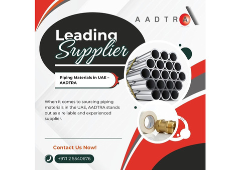 Leading Supplier of Piping Materials in UAE – AADTRA