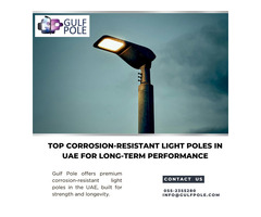 Top Corrosion-Resistant Light Poles in UAE for Long-Term Performance