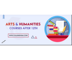 Arts and Humanities Courses After 12th - Fees, Admission, Eligibility