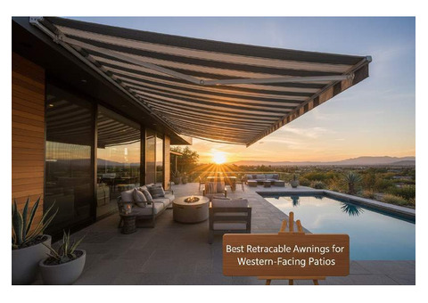 Best Retractable Awnings for West Facing Patios
