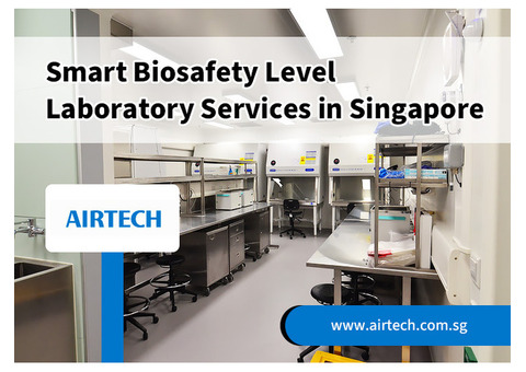 Smart Biosafety Level Laboratory Services in Singapore