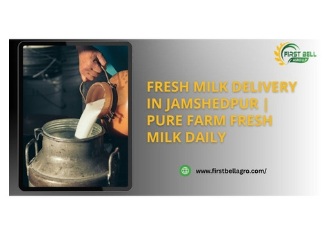 Fresh Milk Delivery In Jamshedpur | Pure Farm Fresh Milk Daily