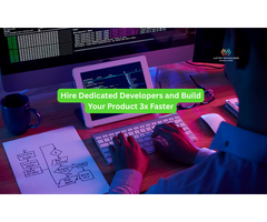 Hire Dedicated Developers and Build Your Product 3x Faster
