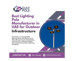 Best Lighting Pole Manufacturer in UAE for Outdoor Infrastructure