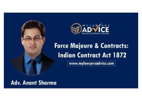 Force Majeure & Contracts: Indian Contract Act 1872