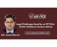 Legal Challenges faced by an IVF Clinic & their Solutions