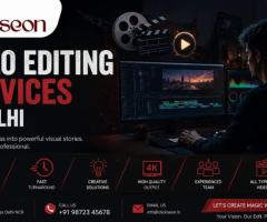 Video Editing Services in Delhi