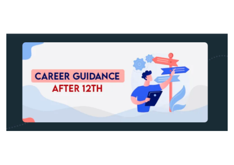 Career Guidance After 12th - Career Counselling After 12th