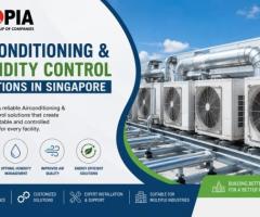 Airconditioning & Humidity Control Solutions in Singapore