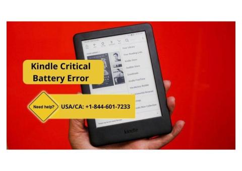 Troubleshoot Kindle Critical Battery Error | Call +1–844-601-7233