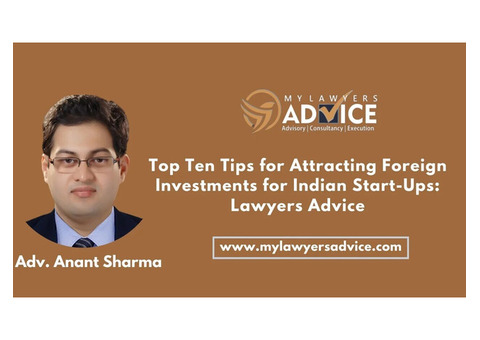 Top Ten Tips for Attracting Foreign Investments for Indian Start-Ups