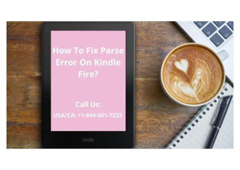 Easy Way To Solve Parse Error On Kindle | Call +1–844-601-7233
