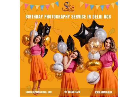 Birthday Special Photography Service in Delhi NCR
