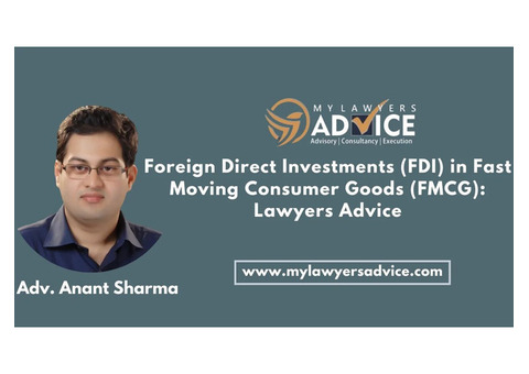 Foreign Direct Investments (FDI) in Fast Moving Consumer Goods (FMCG)