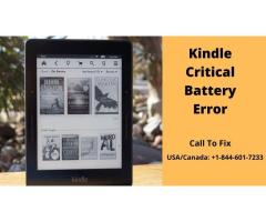 Solve Kindle Critical Battery Error | Call +1–844-601-7233