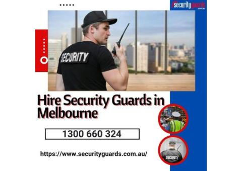Hire Security Guards in Melbourne
