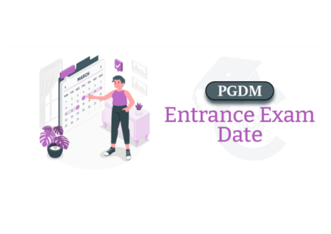 PGDM Entrance Exam Date - Check PGDM Entrance Form Date