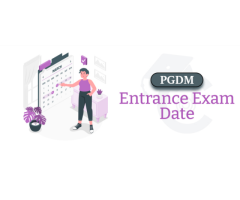 PGDM Entrance Exam Date - Check PGDM Entrance Form Date