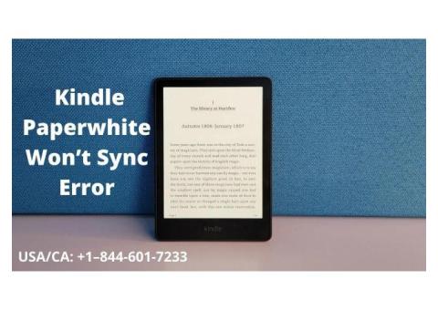 Kindle Paperwhite Won't Sync Error | Call +1–844-601-7233