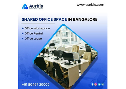Shared Office Space in Bangalore's Business - Aurbis.com