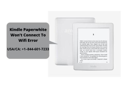 Kindle Paperwhite Won’t Connect To Wifi | Call +1–844-601-7233